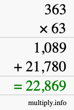 How to calculate 363 times 63 using long multiplication How to calculate 363 times 63 using long multiplication
