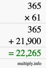 How to calculate 365 times 61 using long multiplication How to calculate 365 times 61 using long multiplication