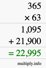 How to calculate 365 times 63 using long multiplication How to calculate 365 times 63 using long multiplication