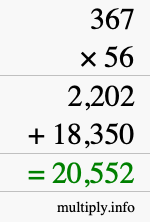 How to calculate 367 times 56 using long multiplication How to calculate 367 times 56 using long multiplication