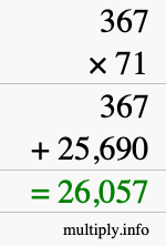 How to calculate 367 times 71 using long multiplication How to calculate 367 times 71 using long multiplication