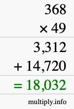 How to calculate 368 times 49 using long multiplication How to calculate 368 times 49 using long multiplication