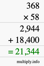 How to calculate 368 times 58 using long multiplication How to calculate 368 times 58 using long multiplication
