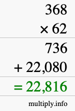 How to calculate 368 times 62 using long multiplication How to calculate 368 times 62 using long multiplication
