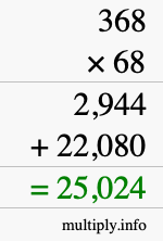 How to calculate 368 times 68 using long multiplication How to calculate 368 times 68 using long multiplication