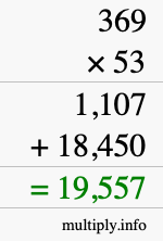 How to calculate 369 times 53 using long multiplication How to calculate 369 times 53 using long multiplication