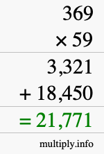 How to calculate 369 times 59 using long multiplication How to calculate 369 times 59 using long multiplication