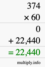 How to calculate 374 times 60 using long multiplication How to calculate 374 times 60 using long multiplication