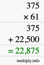 How to calculate 375 times 61 using long multiplication How to calculate 375 times 61 using long multiplication