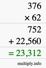How to calculate 376 times 62 using long multiplication How to calculate 376 times 62 using long multiplication