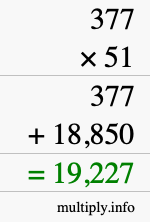 How to calculate 377 times 51 using long multiplication How to calculate 377 times 51 using long multiplication