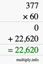 How to calculate 377 times 60 using long multiplication How to calculate 377 times 60 using long multiplication