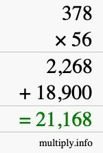 How to calculate 378 times 56 using long multiplication How to calculate 378 times 56 using long multiplication