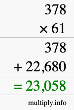 How to calculate 378 times 61 using long multiplication How to calculate 378 times 61 using long multiplication