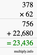 How to calculate 378 times 62 using long multiplication How to calculate 378 times 62 using long multiplication