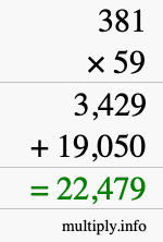 How to calculate 381 times 59 using long multiplication How to calculate 381 times 59 using long multiplication