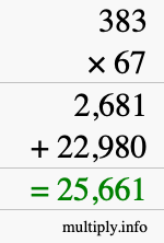 How to calculate 383 times 67 using long multiplication How to calculate 383 times 67 using long multiplication
