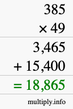How to calculate 385 times 49 using long multiplication How to calculate 385 times 49 using long multiplication