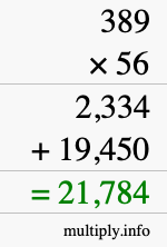 How to calculate 389 times 56 using long multiplication How to calculate 389 times 56 using long multiplication