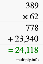 How to calculate 389 times 62 using long multiplication How to calculate 389 times 62 using long multiplication