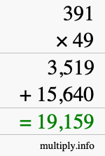 How to calculate 391 times 49 using long multiplication How to calculate 391 times 49 using long multiplication