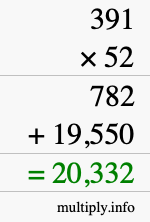 How to calculate 391 times 52 using long multiplication How to calculate 391 times 52 using long multiplication