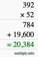 How to calculate 392 times 52 using long multiplication How to calculate 392 times 52 using long multiplication