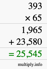 How to calculate 393 times 65 using long multiplication How to calculate 393 times 65 using long multiplication