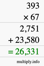 How to calculate 393 times 67 using long multiplication How to calculate 393 times 67 using long multiplication