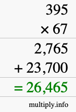 How to calculate 395 times 67 using long multiplication How to calculate 395 times 67 using long multiplication