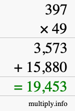 How to calculate 397 times 49 using long multiplication How to calculate 397 times 49 using long multiplication