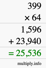 How to calculate 399 times 64 using long multiplication How to calculate 399 times 64 using long multiplication