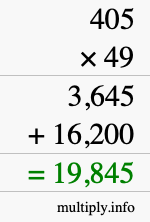 How to calculate 405 times 49 using long multiplication How to calculate 405 times 49 using long multiplication