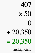 How to calculate 407 times 50 using long multiplication How to calculate 407 times 50 using long multiplication
