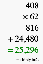 How to calculate 408 times 62 using long multiplication How to calculate 408 times 62 using long multiplication