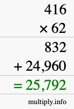 How to calculate 416 times 62 using long multiplication How to calculate 416 times 62 using long multiplication
