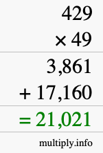 How to calculate 429 times 49 using long multiplication How to calculate 429 times 49 using long multiplication