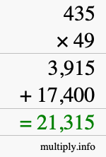 How to calculate 435 times 49 using long multiplication How to calculate 435 times 49 using long multiplication