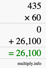 How to calculate 435 times 60 using long multiplication How to calculate 435 times 60 using long multiplication