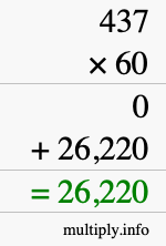 How to calculate 437 times 60 using long multiplication How to calculate 437 times 60 using long multiplication