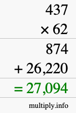 How to calculate 437 times 62 using long multiplication How to calculate 437 times 62 using long multiplication