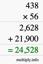 How to calculate 438 times 56 using long multiplication How to calculate 438 times 56 using long multiplication