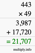 How to calculate 443 times 49 using long multiplication How to calculate 443 times 49 using long multiplication