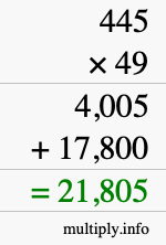How to calculate 445 times 49 using long multiplication How to calculate 445 times 49 using long multiplication