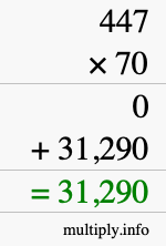 How to calculate 447 times 70 using long multiplication