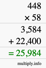 How to calculate 448 times 58 using long multiplication How to calculate 448 times 58 using long multiplication