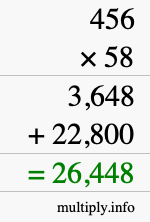How to calculate 456 times 58 using long multiplication How to calculate 456 times 58 using long multiplication