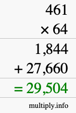 How to calculate 461 times 64 using long multiplication How to calculate 461 times 64 using long multiplication
