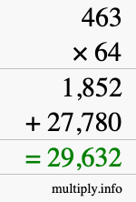 How to calculate 463 times 64 using long multiplication How to calculate 463 times 64 using long multiplication