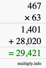 How to calculate 467 times 63 using long multiplication